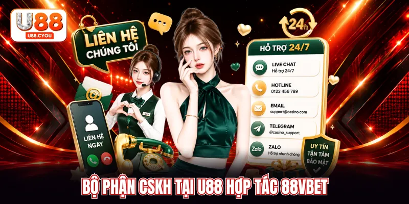 Bộ phận CSKH tại U88 hợp tác 88VBET